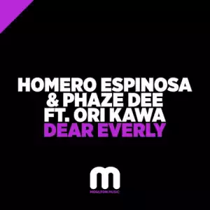 Homero Espinosa - Dear Everly (Soul Mix) ft. Phaze Dee, Ori Kawa